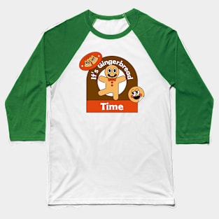 It's Gingerbread Time! Baseball T-Shirt